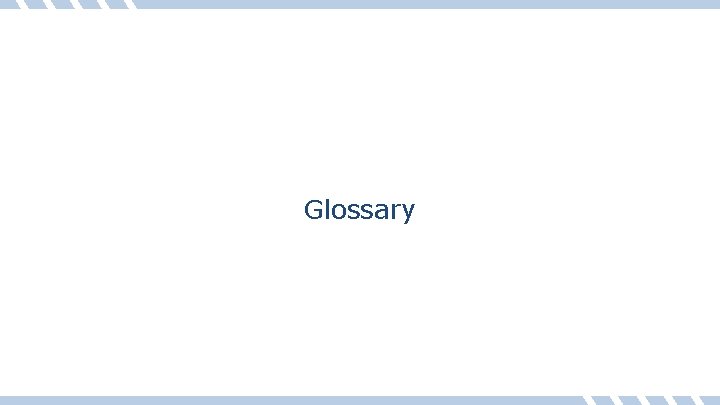 Glossary 