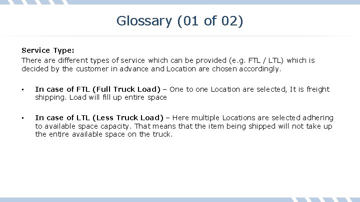 Glossary (01 of 02) Service Type: There are different types of service which can