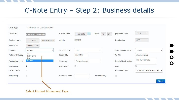 C-Note Entry – Step 2: Business details Select Product Movement Type 