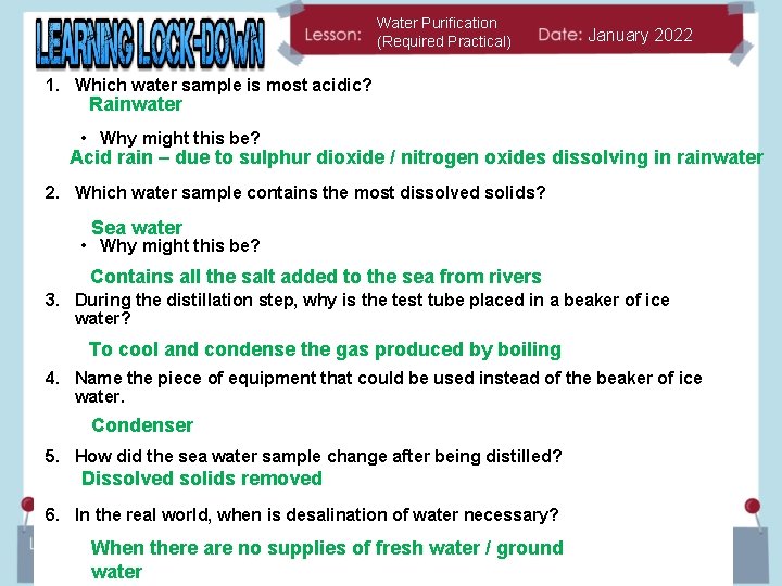 Water Purification (Required Practical) January 2022 1. Which water sample is most acidic? Rainwater