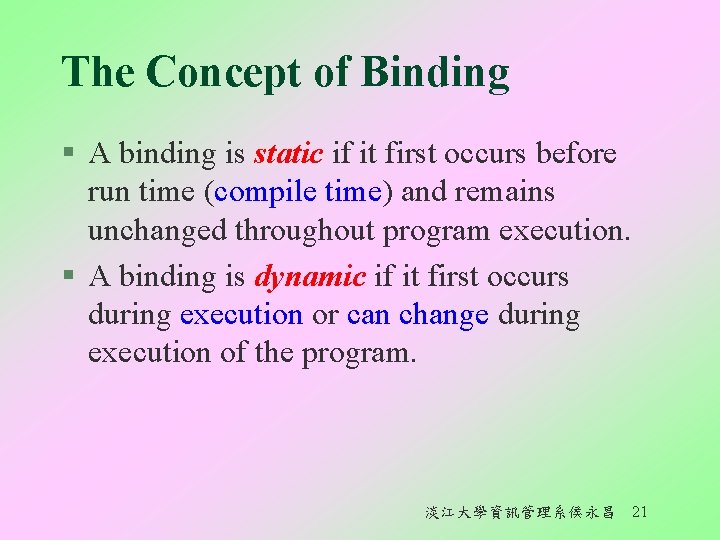 The Concept of Binding § A binding is static if it first occurs before