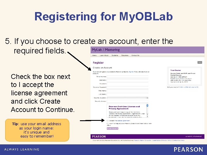 Registering for My. OBLab 5. If you choose to create an account, enter the
