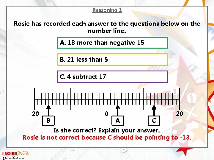 Reasoning 1 Rosie has recorded each answer to the questions below on the number