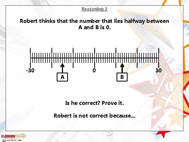 Reasoning 2 Robert thinks that the number that lies halfway between A and B