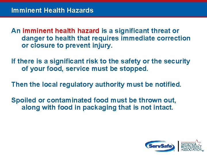 Imminent Health Hazards An imminent health hazard is a significant threat or danger to