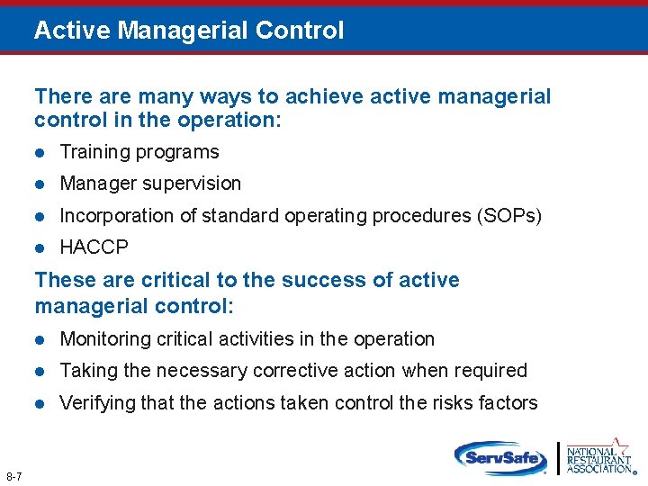 Active Managerial Control There are many ways to achieve active managerial control in the