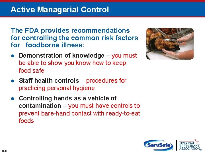 Active Managerial Control The FDA provides recommendations for controlling the common risk factors for