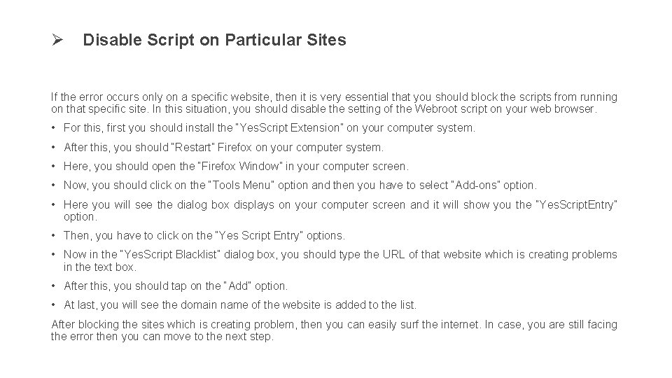 Ø Disable Script on Particular Sites If the error occurs only on a specific