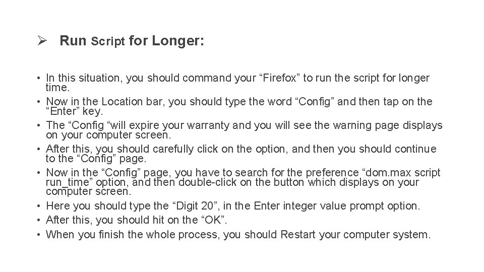 Ø Run Script for Longer: • In this situation, you should command your “Firefox”