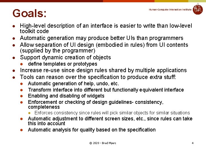 Goals: l l High-level description of an interface is easier to write than low-level