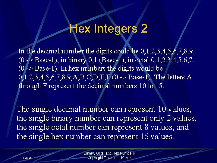 Hex Integers 2 In the decimal number the digits could be 0, 1, 2,