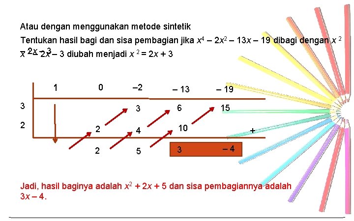 Atau dengan menggunakan metode sintetik Tentukan hasil bagi dan sisa pembagian jika x 4