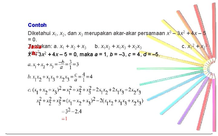 Contoh Diketahui x 1, x 2, dan x 3 merupakan akar-akar persamaan x 3