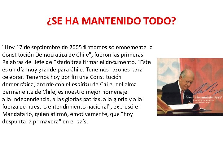 ¿SE HA MANTENIDO TODO? "Hoy 17 de septiembre de 2005 firmamos solemnemente la Constitución