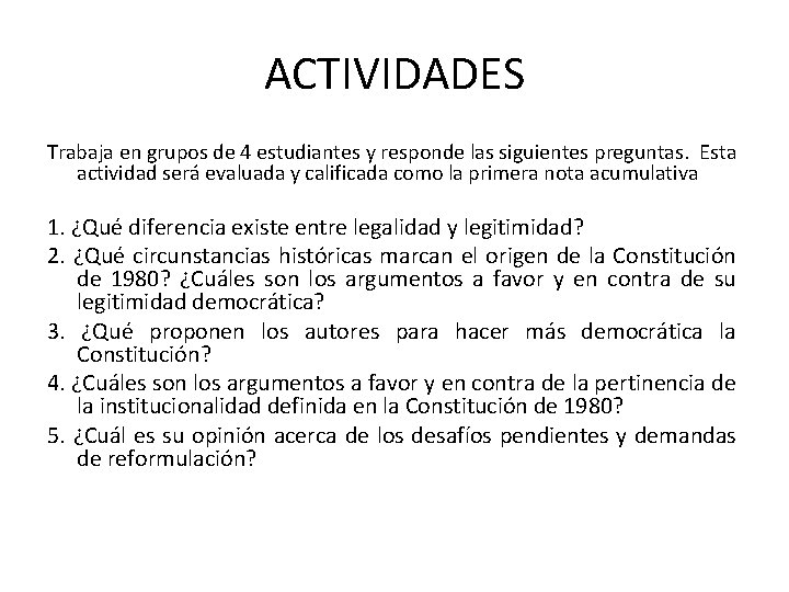 ACTIVIDADES Trabaja en grupos de 4 estudiantes y responde las siguientes preguntas. Esta actividad