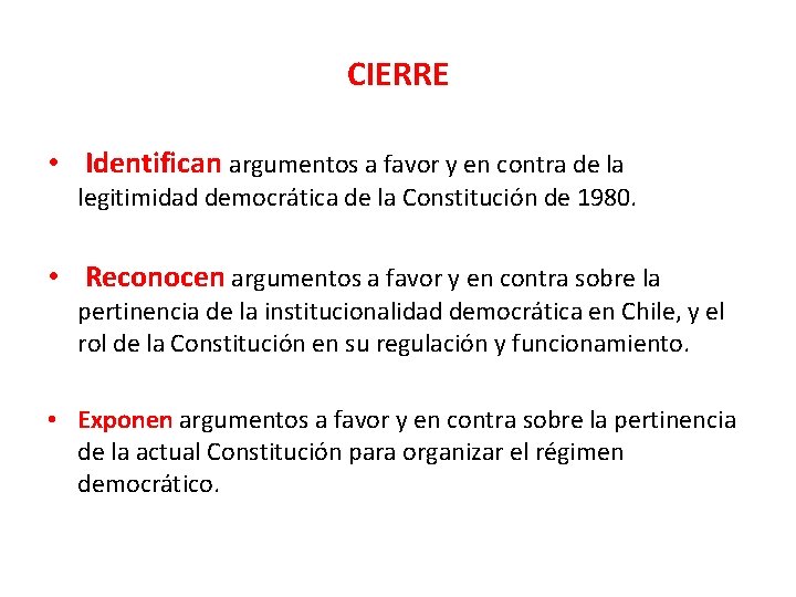 CIERRE • Identifican argumentos a favor y en contra de la legitimidad democrática de