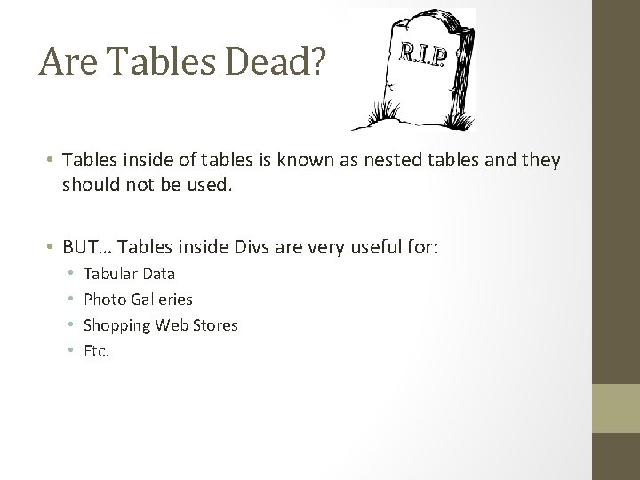 Are Tables Dead? • Tables inside of tables is known as nested tables and Are Tables Dead? • Tables inside of tables is known as nested tables and
