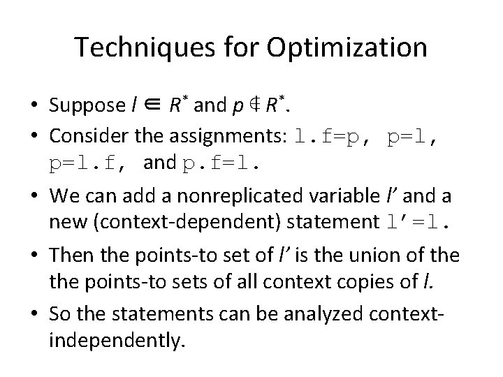 Techniques for Optimization • Suppose l ∈ R* and p ∉ R*. • Consider