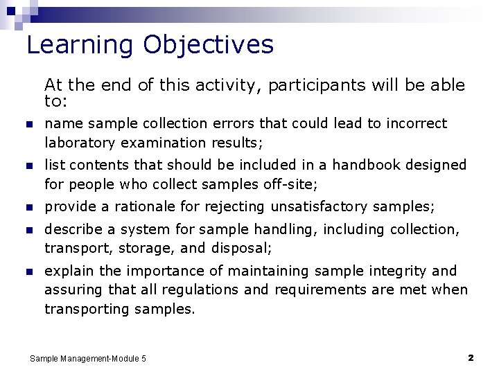Learning Objectives At the end of this activity, participants will be able to: n