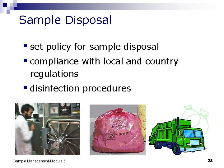 Sample Disposal § set policy for sample disposal § compliance with local and country