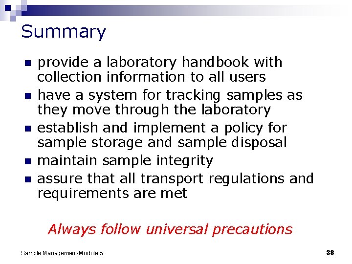 Summary n n n provide a laboratory handbook with collection information to all users