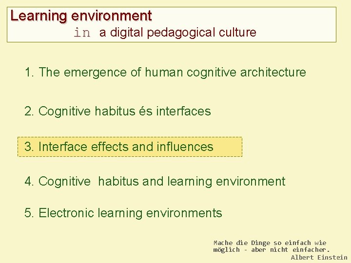 Learning environment in a digital pedagogical culture 1. The emergence of human cognitive architecture