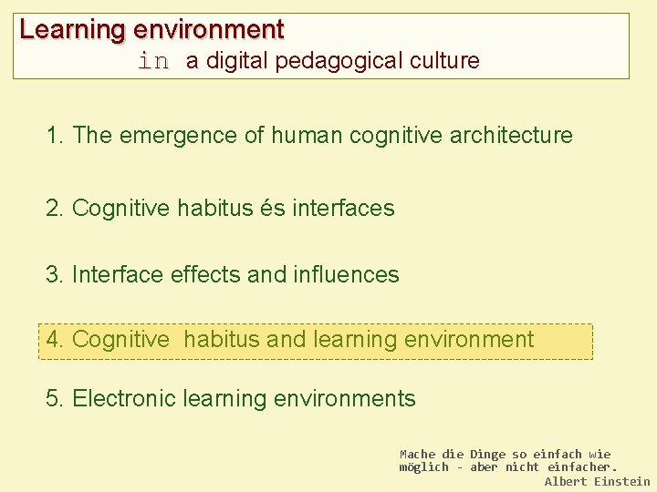 Learning environment in a digital pedagogical culture 1. The emergence of human cognitive architecture