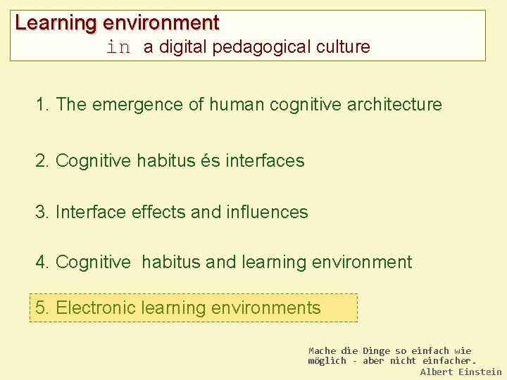 Learning environment in a digital pedagogical culture 1. The emergence of human cognitive architecture