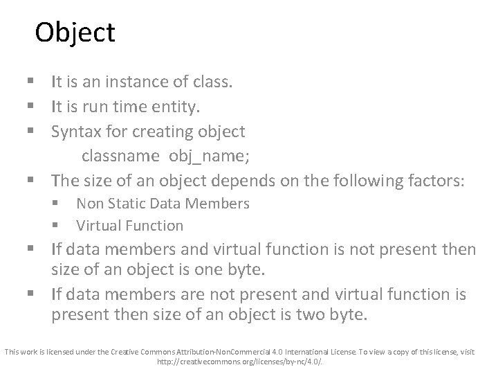 Object § It is an instance of class. § It is run time entity.