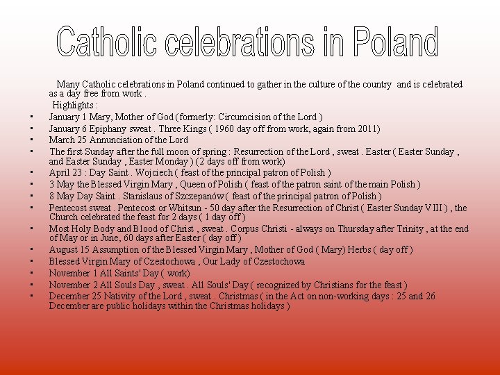  • • • • Many Catholic celebrations in Poland continued to gather in