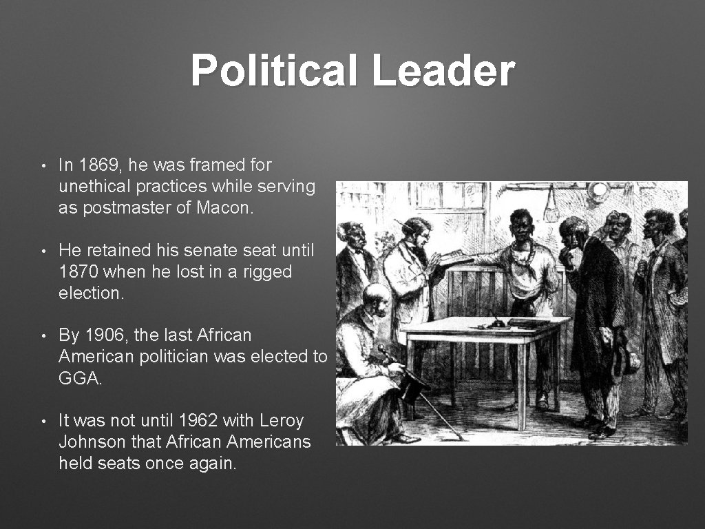 Political Leader • In 1869, he was framed for unethical practices while serving as