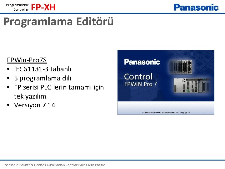 Programmable Controller FP-XH Programlama Editörü FPWin-Pro 7 S • IEC 61131 -3 tabanlı •
