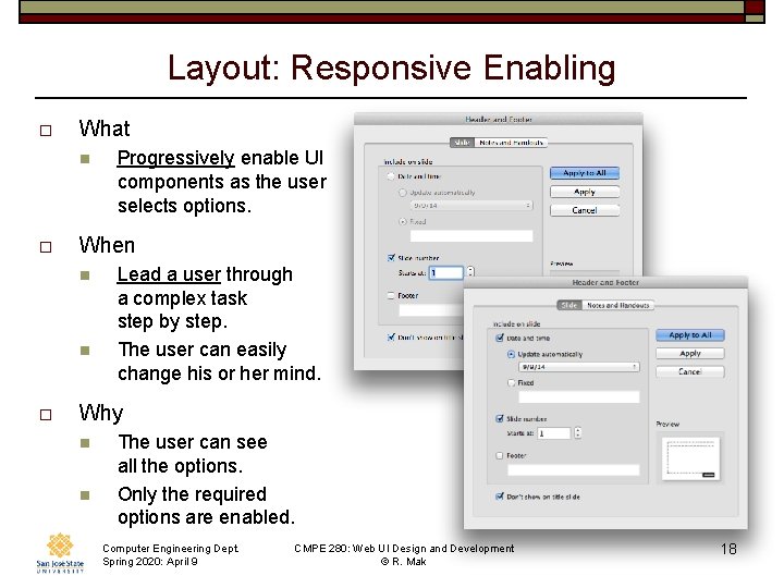 Layout: Responsive Enabling o What n o When n n o Progressively enable UI