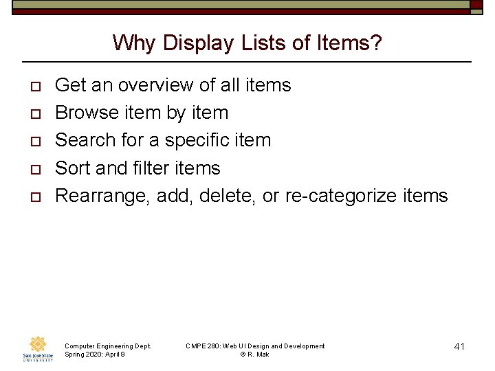 Why Display Lists of Items? o o o Get an overview of all items