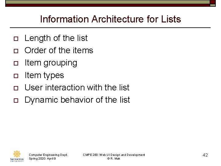 Information Architecture for Lists o o o Length of the list Order of the