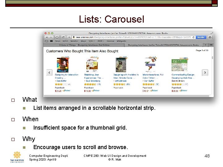 Lists: Carousel o What n o When n o List items arranged in a