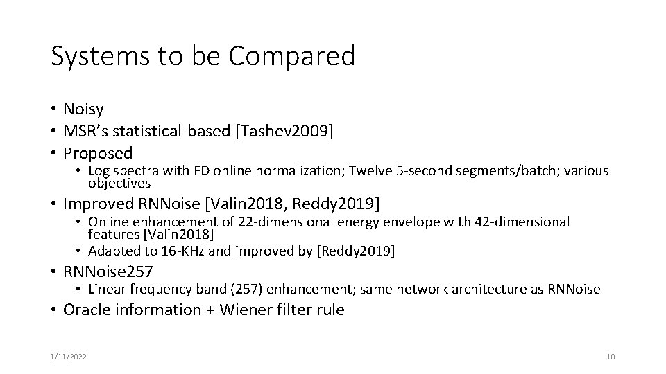 Systems to be Compared • Noisy • MSR’s statistical-based [Tashev 2009] • Proposed •