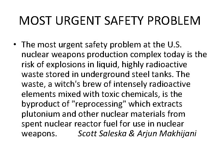 MOST URGENT SAFETY PROBLEM • The most urgent safety problem at the U. S.