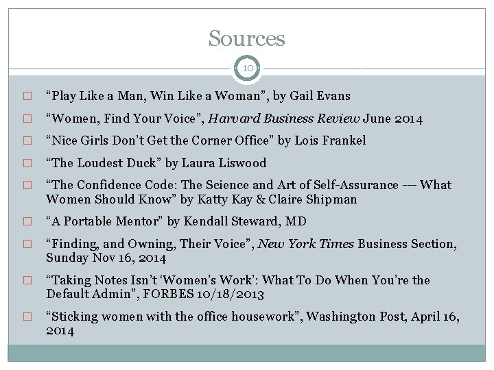 Sources 10 � “Play Like a Man, Win Like a Woman”, by Gail Evans