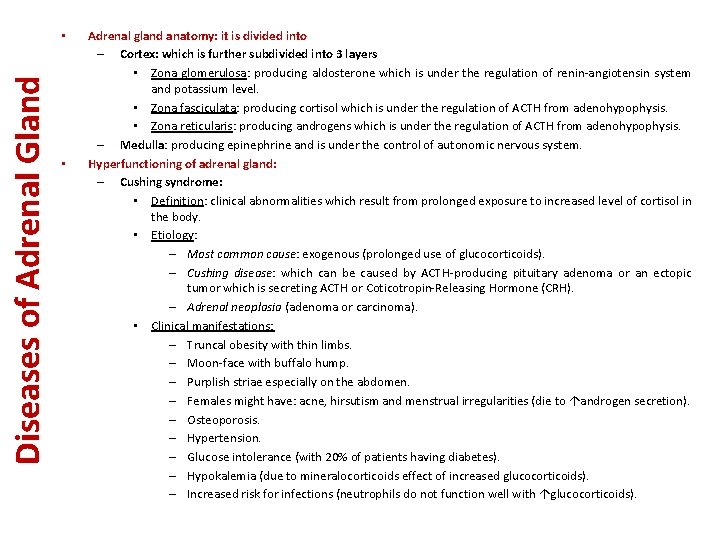 Diseases of Adrenal Gland • • Adrenal gland anatomy: it is divided into –