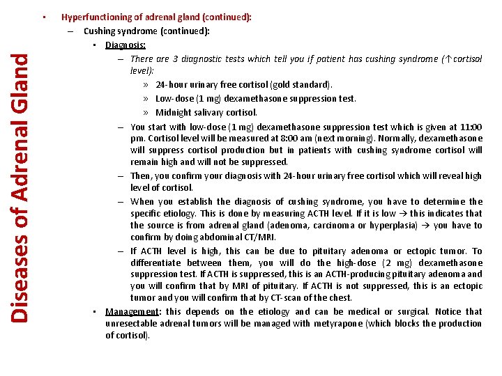 Diseases of Adrenal Gland • Hyperfunctioning of adrenal gland (continued): – Cushing syndrome (continued):