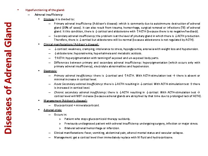 Diseases of Adrenal Gland • Hypofunctioning of the gland: – Adrenal insufficiency: • Etiology: