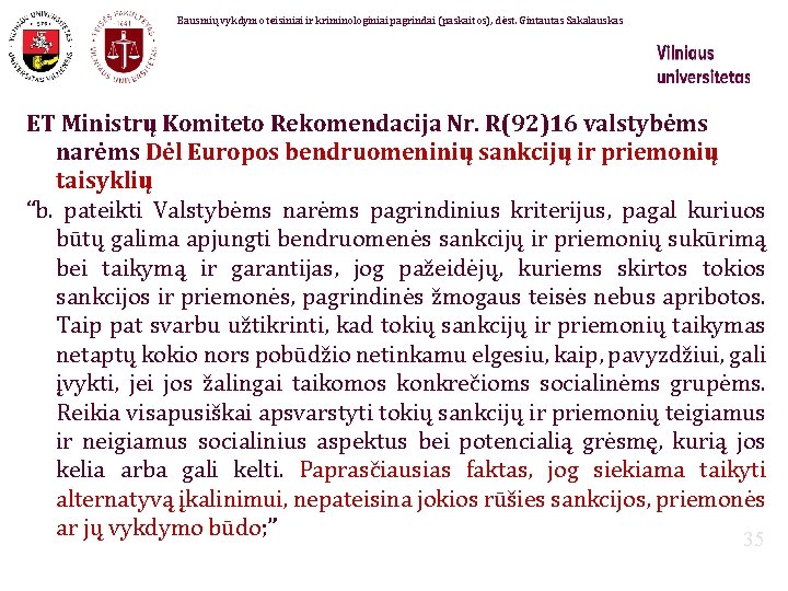 Bausmių vykdymo teisiniai ir kriminologiniai pagrindai (paskaitos), dėst. Gintautas Sakalauskas ET Ministrų Komiteto Rekomendacija