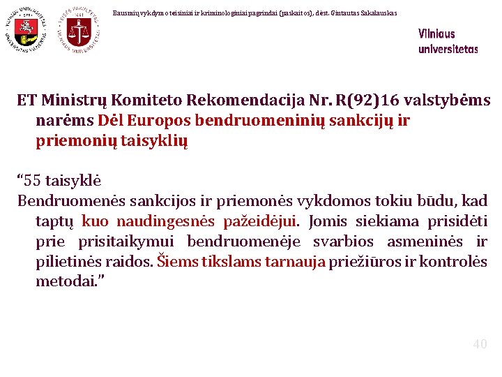 Bausmių vykdymo teisiniai ir kriminologiniai pagrindai (paskaitos), dėst. Gintautas Sakalauskas ET Ministrų Komiteto Rekomendacija