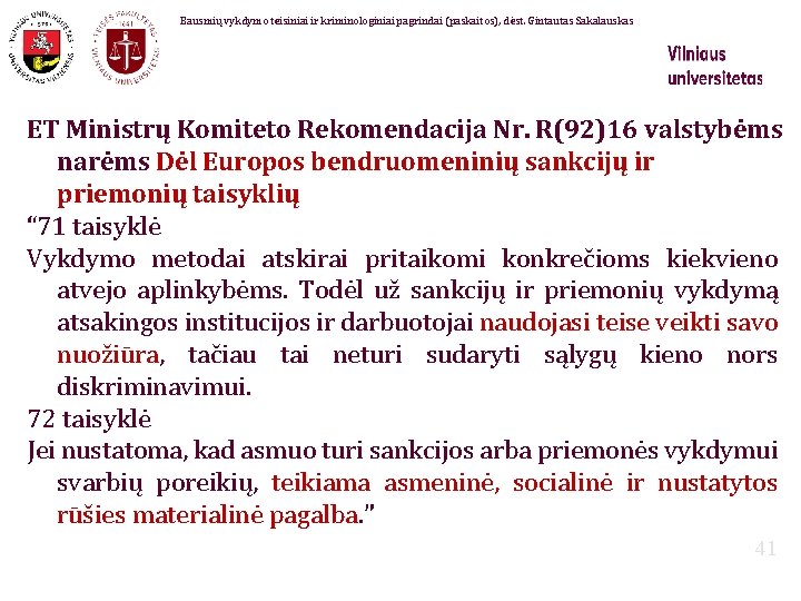 Bausmių vykdymo teisiniai ir kriminologiniai pagrindai (paskaitos), dėst. Gintautas Sakalauskas ET Ministrų Komiteto Rekomendacija