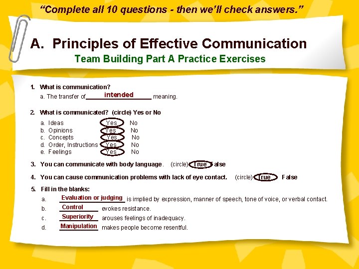 “Complete all 10 questions - then we’ll check answers. ” A. Principles of Effective