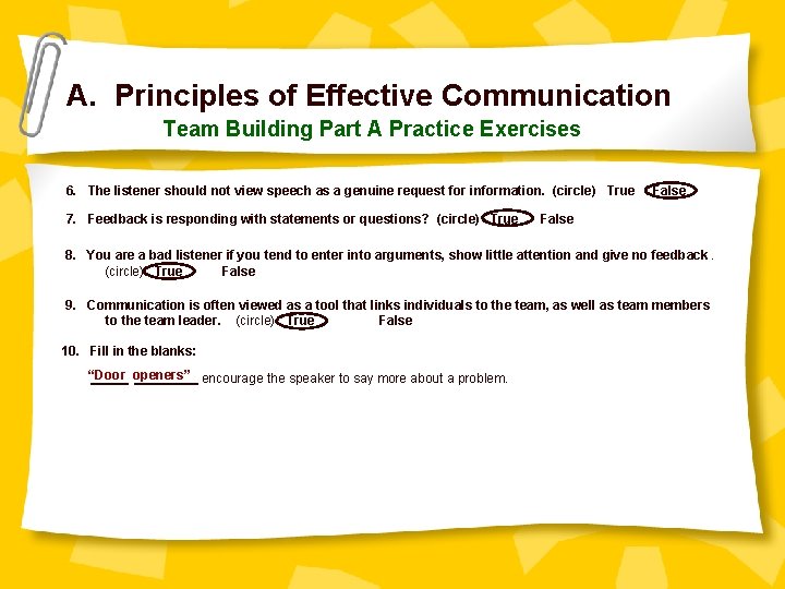A. Principles of Effective Communication Team Building Part A Practice Exercises 6. The listener