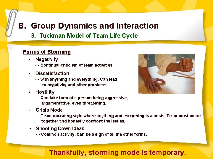 B. Group Dynamics and Interaction 3. Tuckman Model of Team Life Cycle Forms of