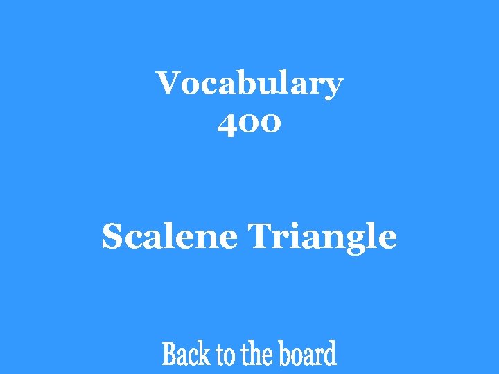 Vocabulary 400 Scalene Triangle 