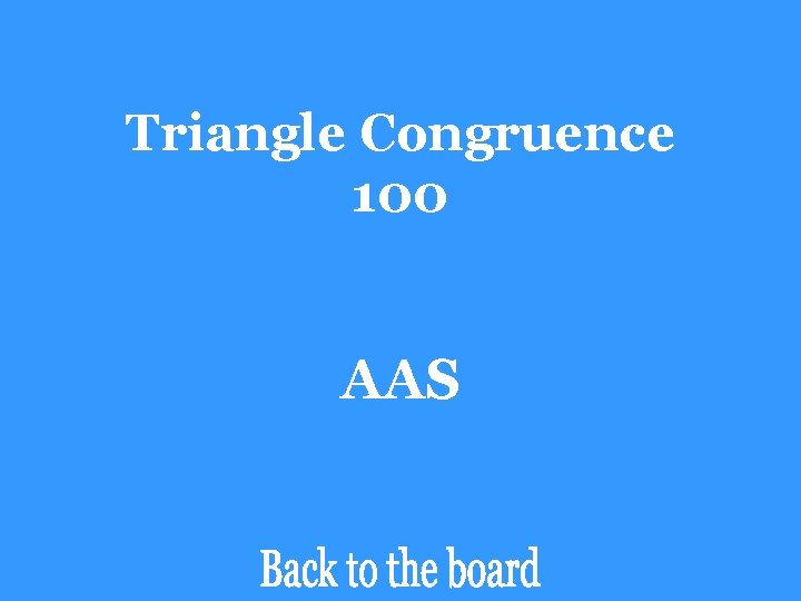 Triangle Congruence 100 AAS 